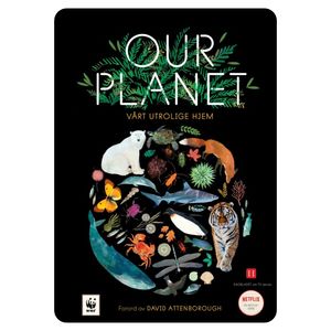 Hovedbilde Our planet. Vårt utrolige hjem