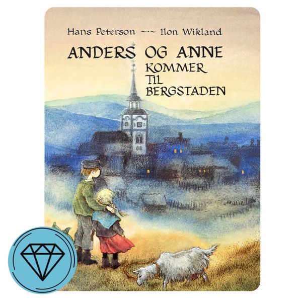 Anders og Anne kommer til Bergstaden
