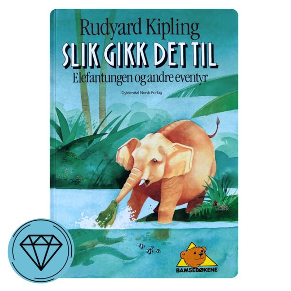 Slik gikk det til. Elefantungen og andre eventyr 
