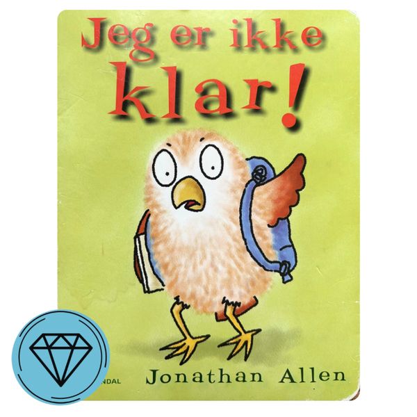 Jeg er ikke klar!